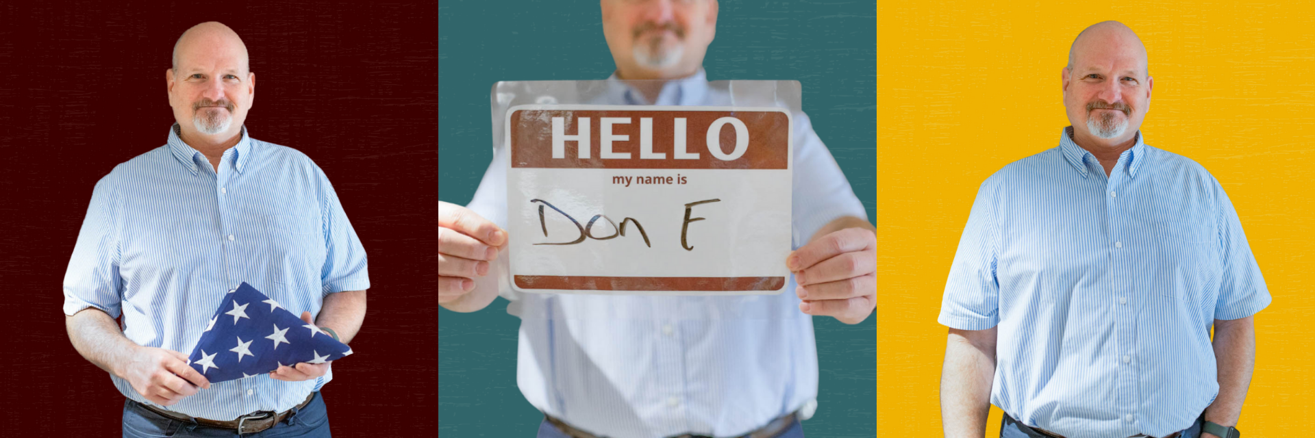Collage of three photos of Don, one holding a folded up flag, one holding a sign with his name on it, and one with him looking at the camera and smiling.