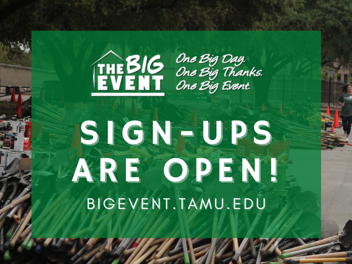 The Big Event flyer graphic with the words "sign ups are open at bigevent.tamu.edu