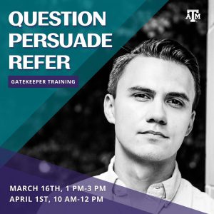 Info graphic for Question Persuade Refer Gatekeeper trainings. March 16, 1-3 pm and April 1, 10 am to noon.