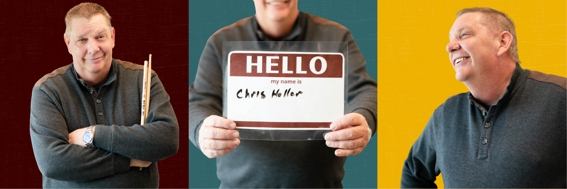 Collage of three photos of Chris Hollar holding drum sticks, a sign that says, "Hello my name is Chris Hollar", and a photo of Chris looking to the left.