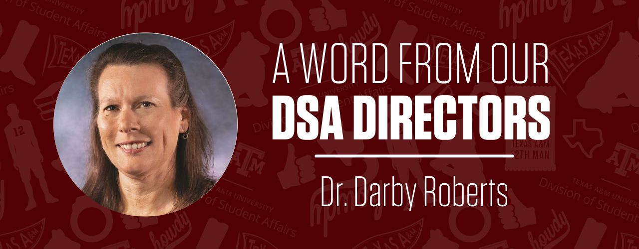 A word from our DSA Directors: Dr. Darby Roberts