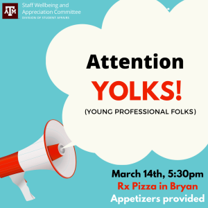 Attention Yolks (young professional folks) March 14th, 5:30 p.m. Rx Pizza in Bryan. Appetizers provided.