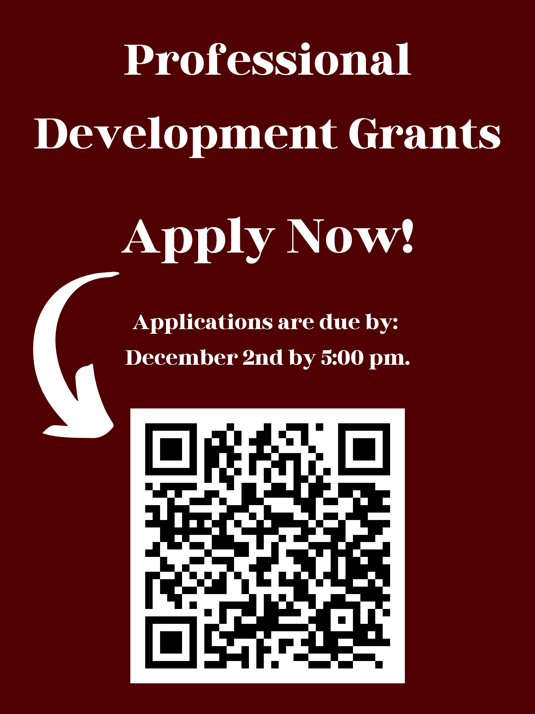 Professional development grants. Apply now! Applications are due by Dec. 2 by 5 p.m.