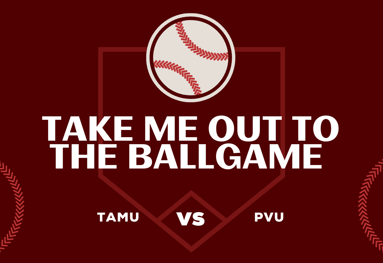 Take Me Out to the Ballgame: TAMU vs. PVU